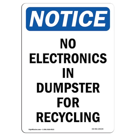 Signmission Safety Sign, OSHA Notice, 18" Height, No Electronics In Dumpster For Recycling Sign, Portrait OS-NS-D-1218-V-14504
